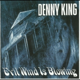 Denny King - Evil Wind Is Blowing '1972