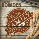 Brent Bowden - Faith Family and Friends '2016