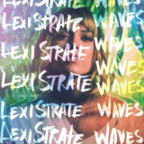 Lexi Strate - Waves '2016