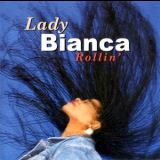 Lady Bianca - Rollin' '2001