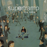 Supertramp - Slow Motion (538624 2) '2002