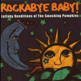 Michael Armstrong - Rockabye Baby! Lullaby Renditions Of The Smashing Pumpkins '2007