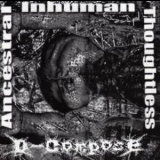 D-compose - Ancestral Inhuman Thoughtless '2006