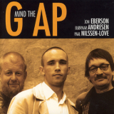 Jon Eberson, Bjornar Andresen & Paal Nilssen-Love - Mind The Gap '2001