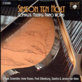 Simeon Ten Holt - Complete Multiple Piano Works '2008
