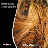 Derek Bailey & Joelle Leandre - No Waiting '1997