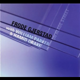 Frode Gjerstad With William Parker & Hamid Drake - On Reade Street '2008