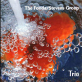 The Fonda - Stevens Group - Trio '2007