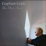 Graeham Goble - The Days Ahead '2006