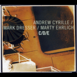 Andrew Cyrille,  Mark Dresser & Marty Ehrlich - C/D/E '2001