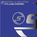 Matrix Vs. Goldtrix - It's Love (trippin) '2003