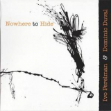 Ivo Perelman & Dominic Duval - Nowhere To Hide '2008