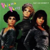 Pajama Party - Can't Live Without It '1991