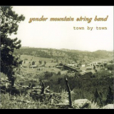 Yonder Mountain String Band - Town By Town '2001