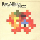 Ben Allison & Medicine Wheel - Buzz '2004