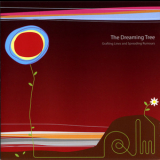 The Dreaming Tree - Grafting Lines And Spreading Rumours '2007