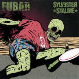 F.U.B.A.R. & Sylvester Staline - F.u.b.a.r. / Sylvester Staline '2009