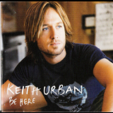 Keith Urban - Be Here '2004