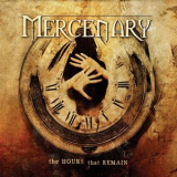 Mercenary - The Hours That Remain  '2006