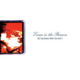 Texas Is The Reason - Do You Know Who You Are? '1996