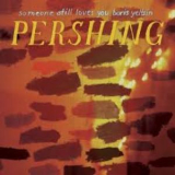 Someone Still Loves You Boris Yeltsin - Pershing '2008