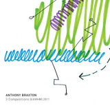 Anthony Braxton - 3 Compositions (EEMHM) 2011 '2016