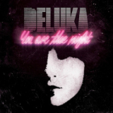 Deluka - You Are The Night '2010