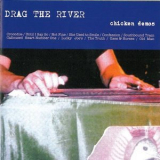 Drag The River - Chicken Demos '2004