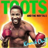Toots & The Maytals - Knock Out '1981