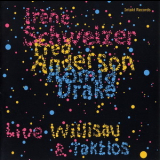 Irene Schweizer, Fred Anderson & Hamid Drake - Live Willisau & Taktlos '2007