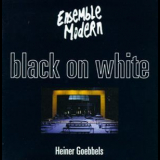 Heiner Goebbels & Ensemble Modern - Black On White '1997