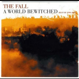 The Fall - A World Bewitched (2CD) '2001