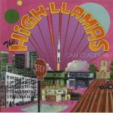 The High Llamas - Can Cladders '2007
