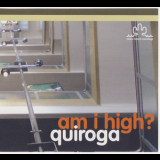 Quiroga - Am I High? '2006