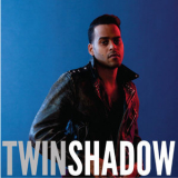 Twin Shadow - Confess '2012