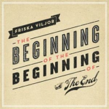 Friska Viljor - The Beginning Of The Beginning Of The End '2011