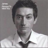 James - Pleased To Meet You [UK] '2001