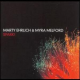 Ehrlich, Marty & Myra Melford - Spark '2007