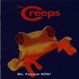The Creeps - Mr. Freedom Now! '1996