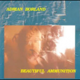 Adrian Borland - Beautiful Ammunition '1994
