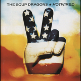 The Soup Dragons - Hotwired '1992