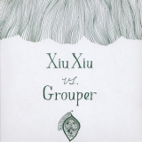 Xiu Xiu Vs. Grouper - Creepshow '2006