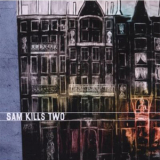 Sam Kills Two - Sam Kills Two '2008
