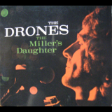 The Drones - The Miller's Daughter '2005