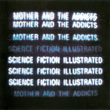 Mother & The Addicts - Science Fiction Illustrated '2007