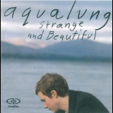 Aqualung - Strange & Beautiful '2005