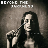 Beyond The Darkness - Blind Shadows '2015