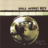 Girls Against Boys - You Can't Fight What You Can't See '2002