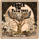 Choke The Palm Tree - The Clearing '2016