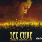 Ice Cube - Laugh Now, Cry Later '2006